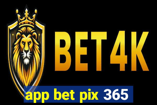 app bet pix 365